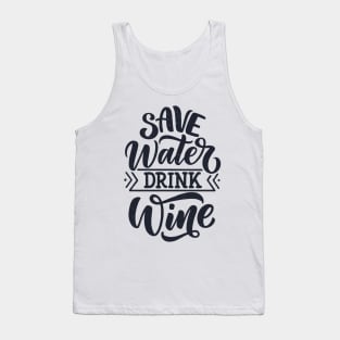 Save water drink wine Tank Top
